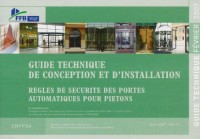 Guide technique de conception et d'installation : Règles de sécurité des portes automatiques pour piétons