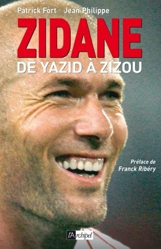 Zidane : De Yazid à Zizou