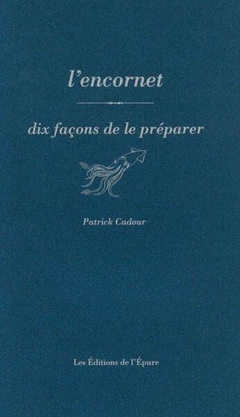 L'encornet, dix façons de le préparer