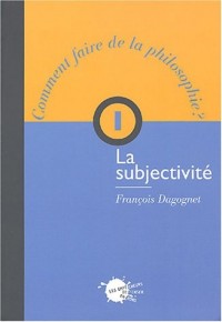 La subjectivité, t. 1