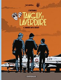 Les aventures de Tanguy et Laverdure - Intégrales - tome 6 - Baroud sur le désert