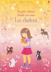 Les chatons - Ma petite collection J'habille mes amies