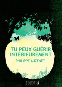 Tu peux guérir interieurement