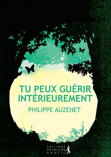 Tu peux guérir interieurement