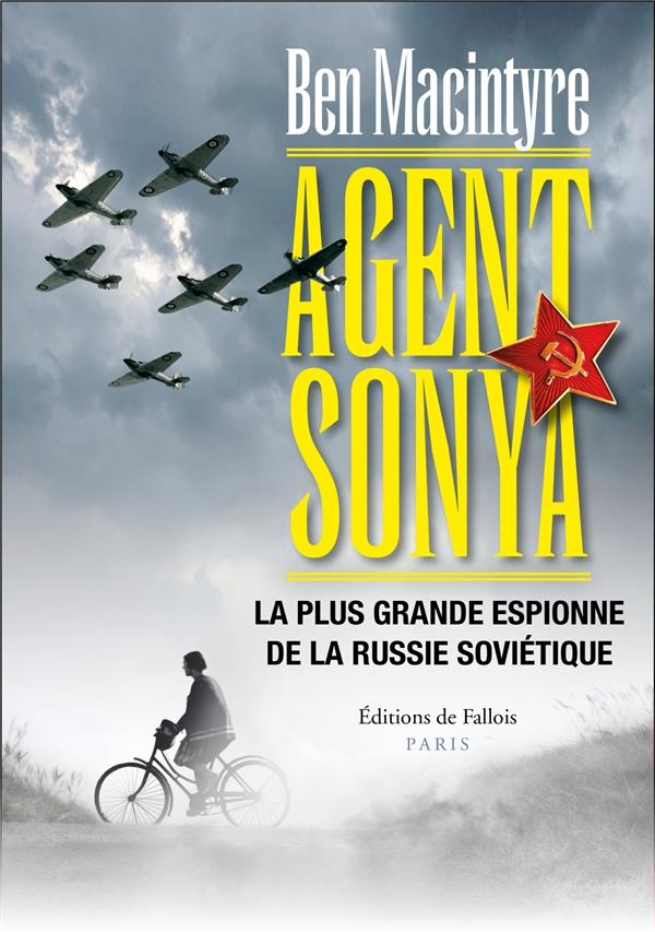 Agent Sonya: La plus grande espionne de la Russie soviétique