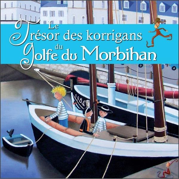 Le Tresor des Korrigans du Golfe du Morbihan