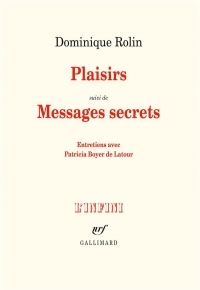 Plaisirs/Messages secrets: Entretiens avec Patricia Boyer de Latour