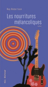 LES NOURRITURES MELANCOLIQUES