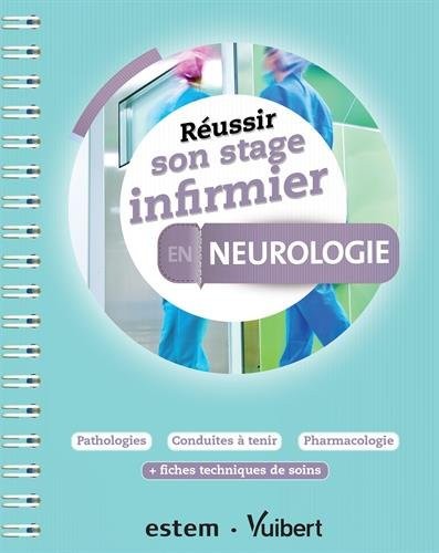 Réussir son stage infirmier - Neurologie