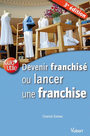 Devenir franchise ou lancer une franchise
