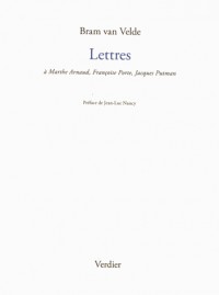 Lettres : A Marthe Arnaud, Jacques Putman, Françoise Porte