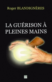 La guérison à pleines mains