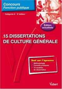 15 Dissertations de culture générale : Catégorie A
