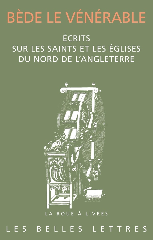 Écrits sur les saints et les églises du nord de l’Angleterre: Histoire des abbés de Wearmouth et Jarrow. Vie en prose de saint Cuthbert. Lettre à l’évêque Ecgberht d'York