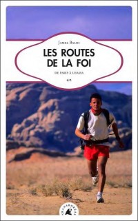 Les routes de la foi : De Paris à Lhassa