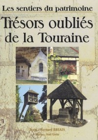Trésors oubliés de la Touraine : Les sentiers du patrimoine