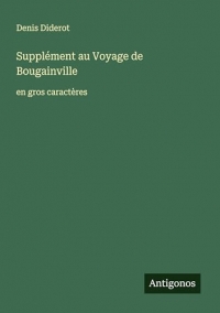 Supplément au Voyage de Bougainville: en gros caractères