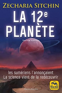 La 12e planète: Les Sumériens l'annonçaient La science vient de la redécouvrir