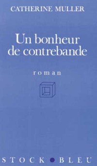 Un bonheur de contrebande