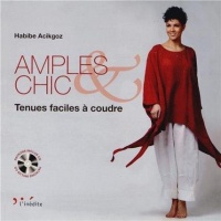 Amples & chic : Tenues faciles à coudre (1Cédérom)