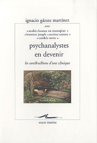 Psychanalystes en devenir: Les constructions d'une clinique