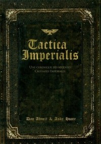 Tactica Imperialis : Une chronique des récentes croisades impériales