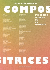 Compositrices - L'histoire oubliée de la musique: L'histoire oubliée de la musique