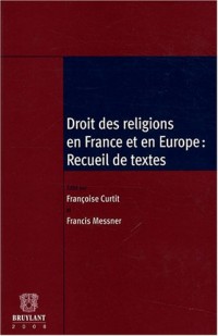 Droit des religions en France et en Europe : Recueil de textes