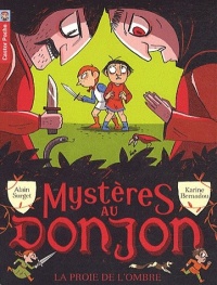 Mystères au donjon, Tome 3 : La proie de l'ombre