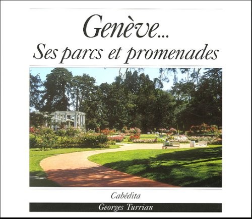 Genève. ses parcs et promenades