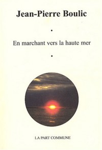 En marchant vers la haute mer