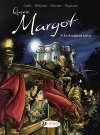 The Queen Margot - tome 3 Endangered love (03)