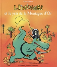 Le Piratosaure et le yéti de la Montagne d'Or