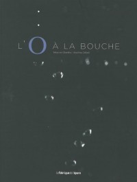 L'O à la bouche