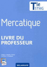 Mercatique Tle STMG : Livre du professeur
