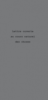 Lettre ouverte au cours naturel des choses