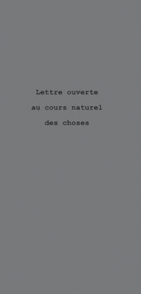 Lettre ouverte au cours naturel des choses