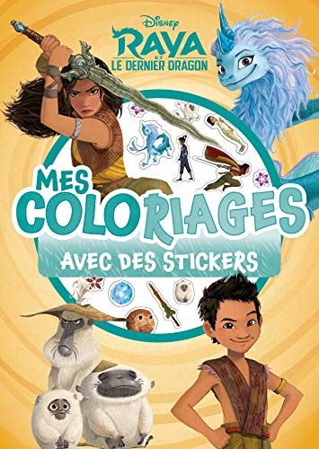 RAYA ET LE DERNIER DRAGON - Mes Coloriages avec Stickers - Disney