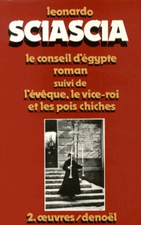Oeuvres, tome 2 : Le Conseil d'Egypte - l'Evêque, le vice roi et les pois chiches