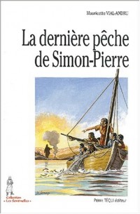 La dernière pêche de Simon-Pierre