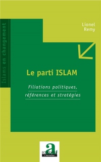 Le parti ISLAM: Filiations politiques, références et stratégies