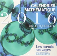 Calendrier mathématique 2016, un défi quotidien