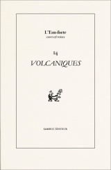 Volcaniques. Revue littéraire L’Eau-forte n° 14: Printemps des poètes 2025 2025