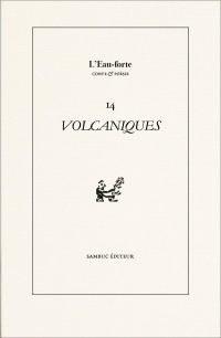 Volcaniques. Revue littéraire L’Eau-forte n° 14: Printemps des poètes 2025 2025