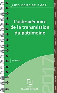 AIDE MEMOIRE TRANSMISSION DU PATRIMOINE 2017