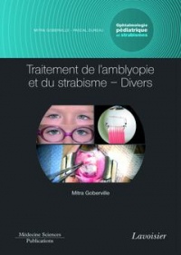 Ophtalmologie pédiatrique et strabismes : Volume 5, Traitement de l'amblyopie et du strabisme - Divers