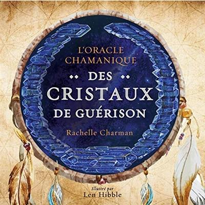 Oracle Chamanique des Cristaux de Guérison - Cartes