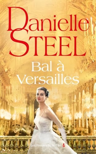 Bal à Versailles : premier bal des débutantes en France au château de Versailles, à partir d'une histoire vraie, quatre destins, amour, glamour et amitié