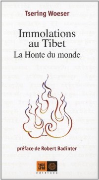 Immolations au Tibet : La honte du monde