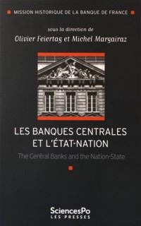 Les banques centrales et l'Etat-nation : The Central Banks and the Nation-State